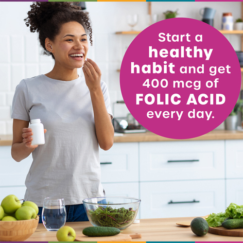 Start a healthy habit and get 400 mcg of folic acid every day.