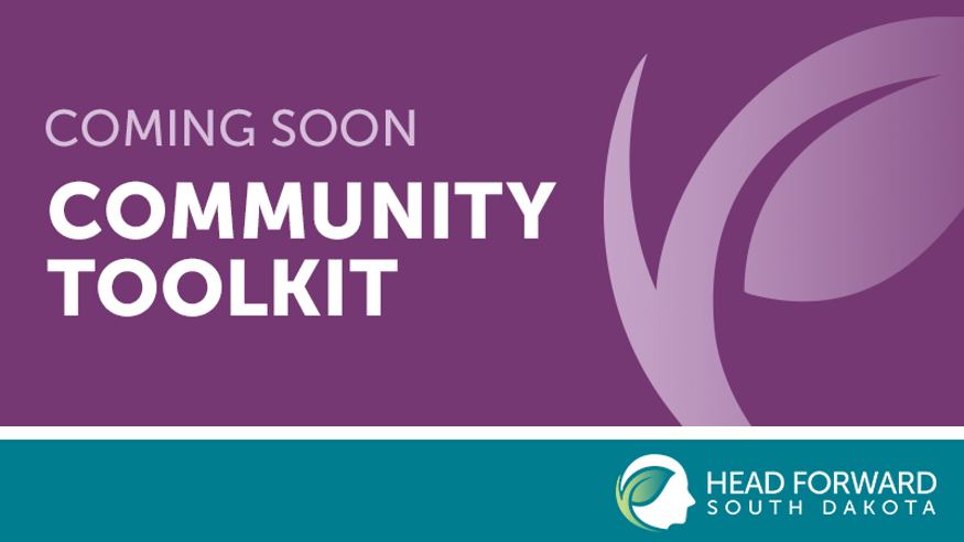 Coming Soon Community Toolkit headline with Head Forward South Dakota logo