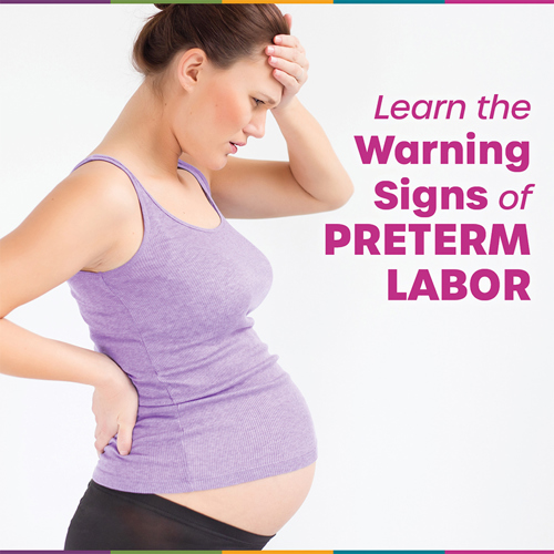 Learn the warning signs of preterm labor