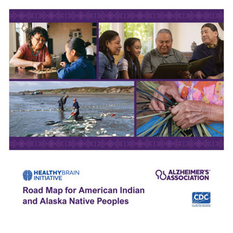Healthy Brain Initiative: Road Map for American Indian and Alaska Native Peoples